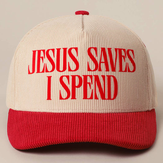 JESUS SAVES I SPEND Corduroy Trucker Hat