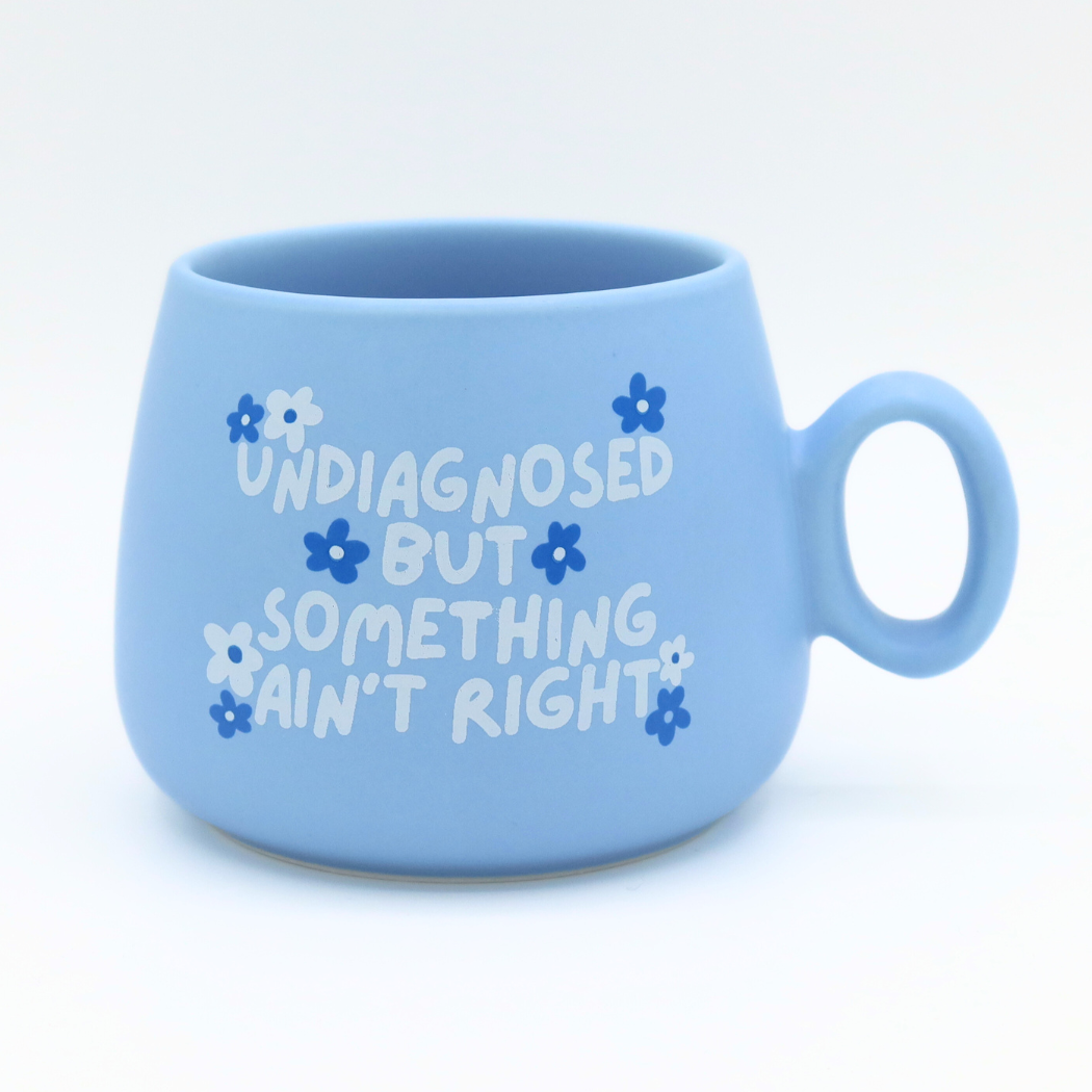 Cappuccino Mug Undiagnosed But Something Ain't Right