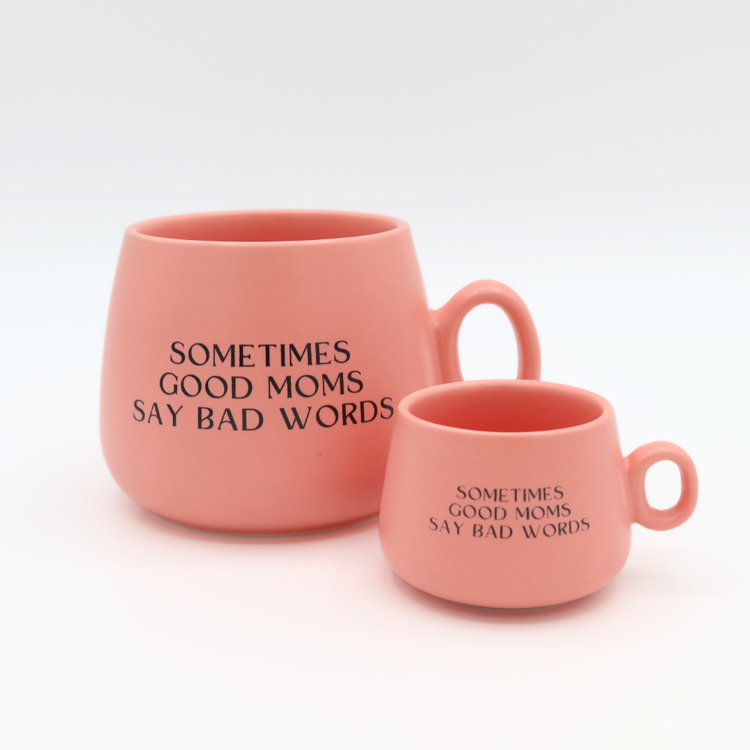 Cappuccino Mug Sometimes Good Moms Say Bad Words