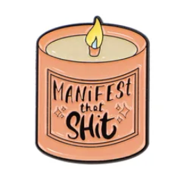 Manifest that shit Pin
