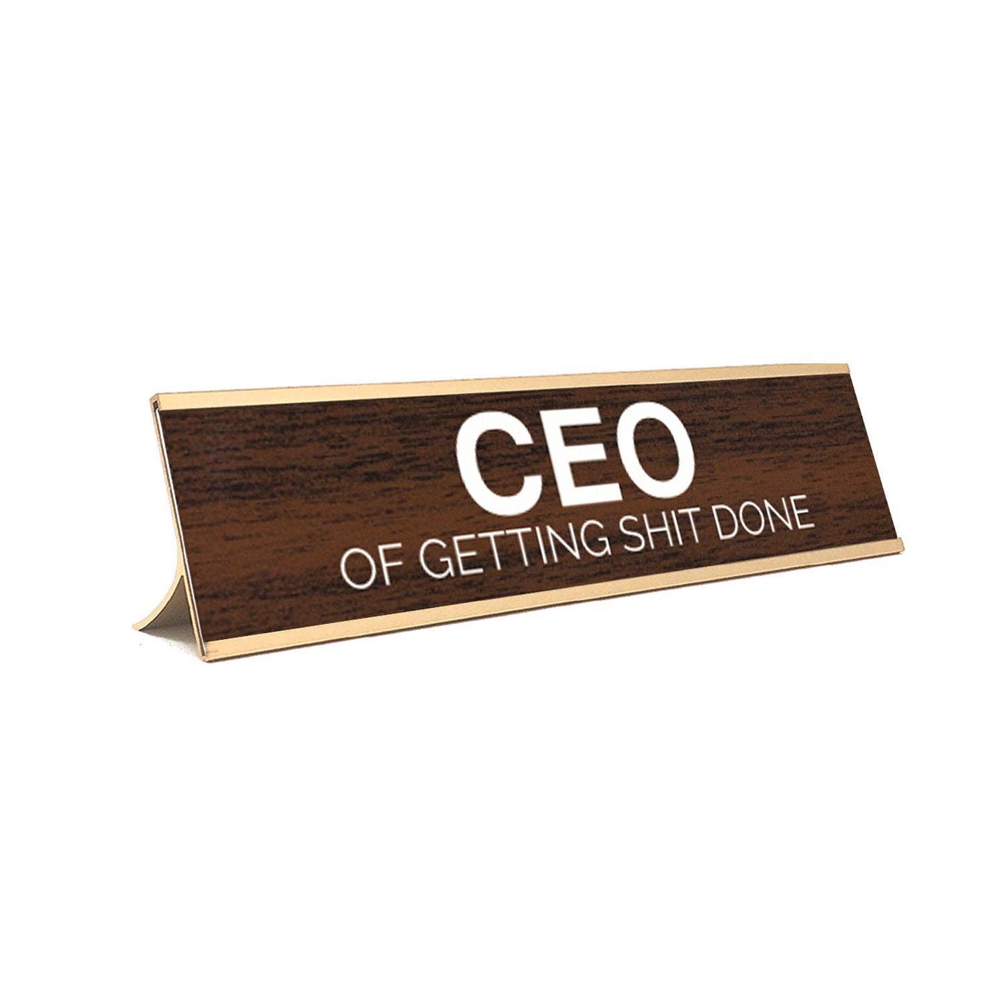 "CEO of Getting Shit Done" (Brown/Gold)