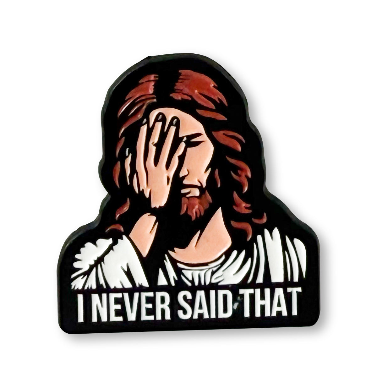 Jesus Never Said That Pin