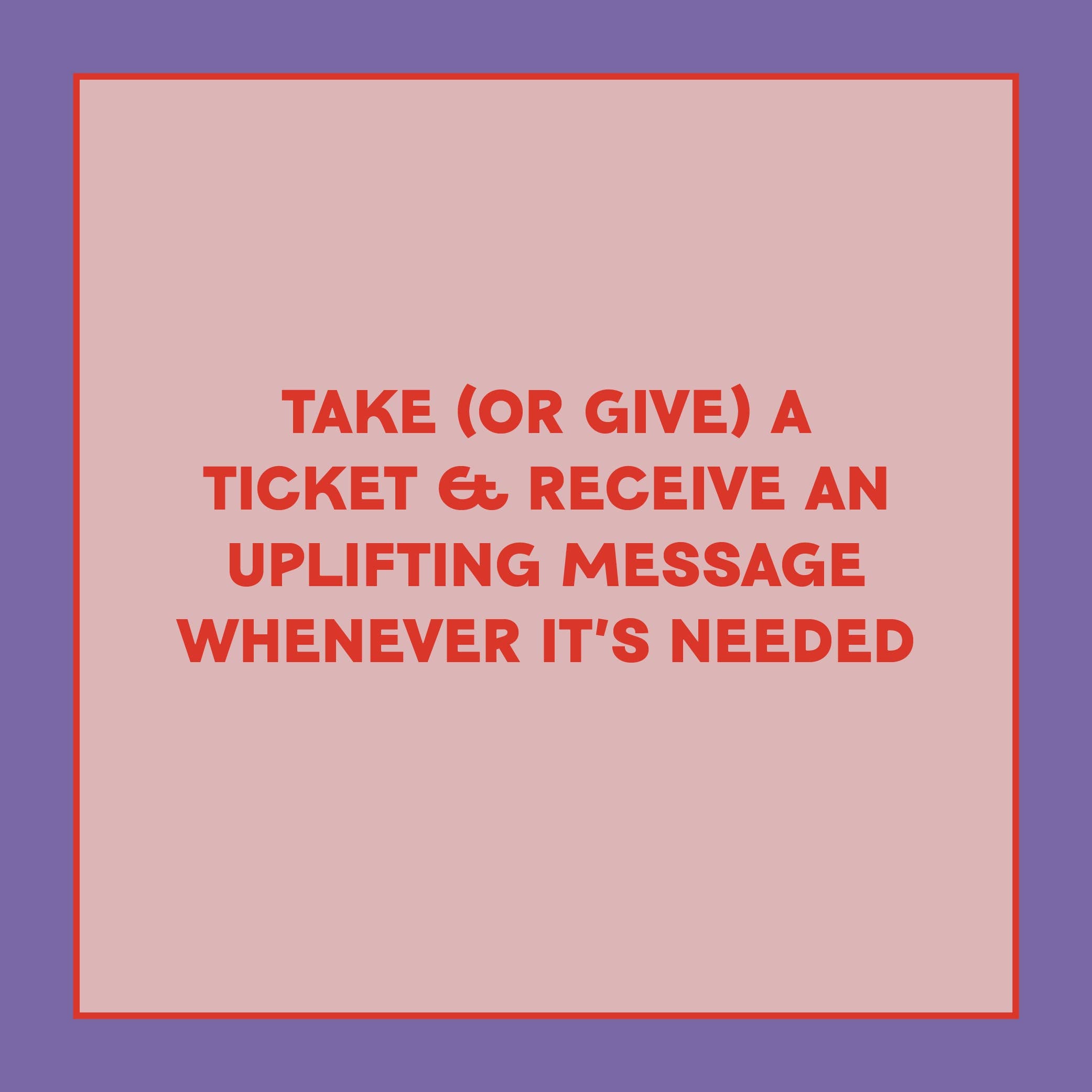 Take-a-Ticket: Affirmations