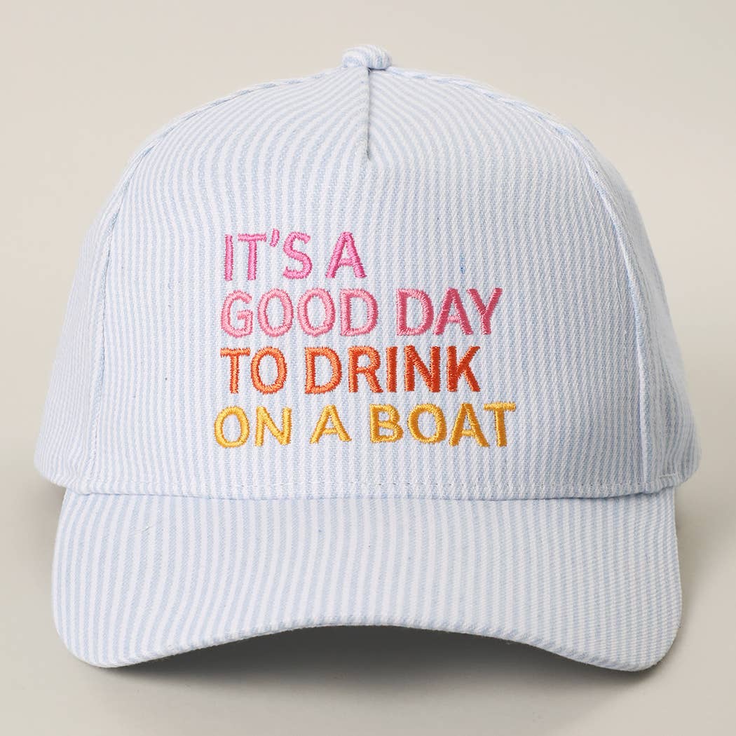 IT'S A GOOD DAY TO DRINK ON A BOAT Embroidered Trucker Hat