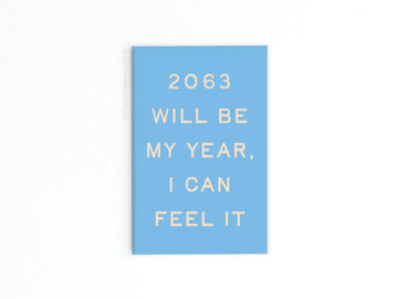 2063 Will Be My Year Refrigerator Magnet