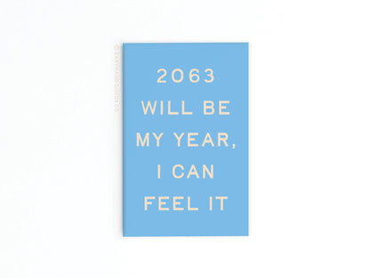 2063 Will Be My Year Refrigerator Magnet