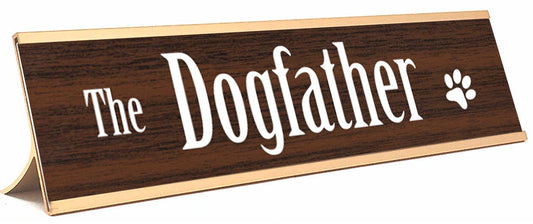 THE DOGFATHER  DESK PLATE  BROWN WITH GOLD FRAME
