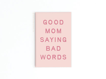 Good Mom Saying Bad Words Refrigerator Magnet