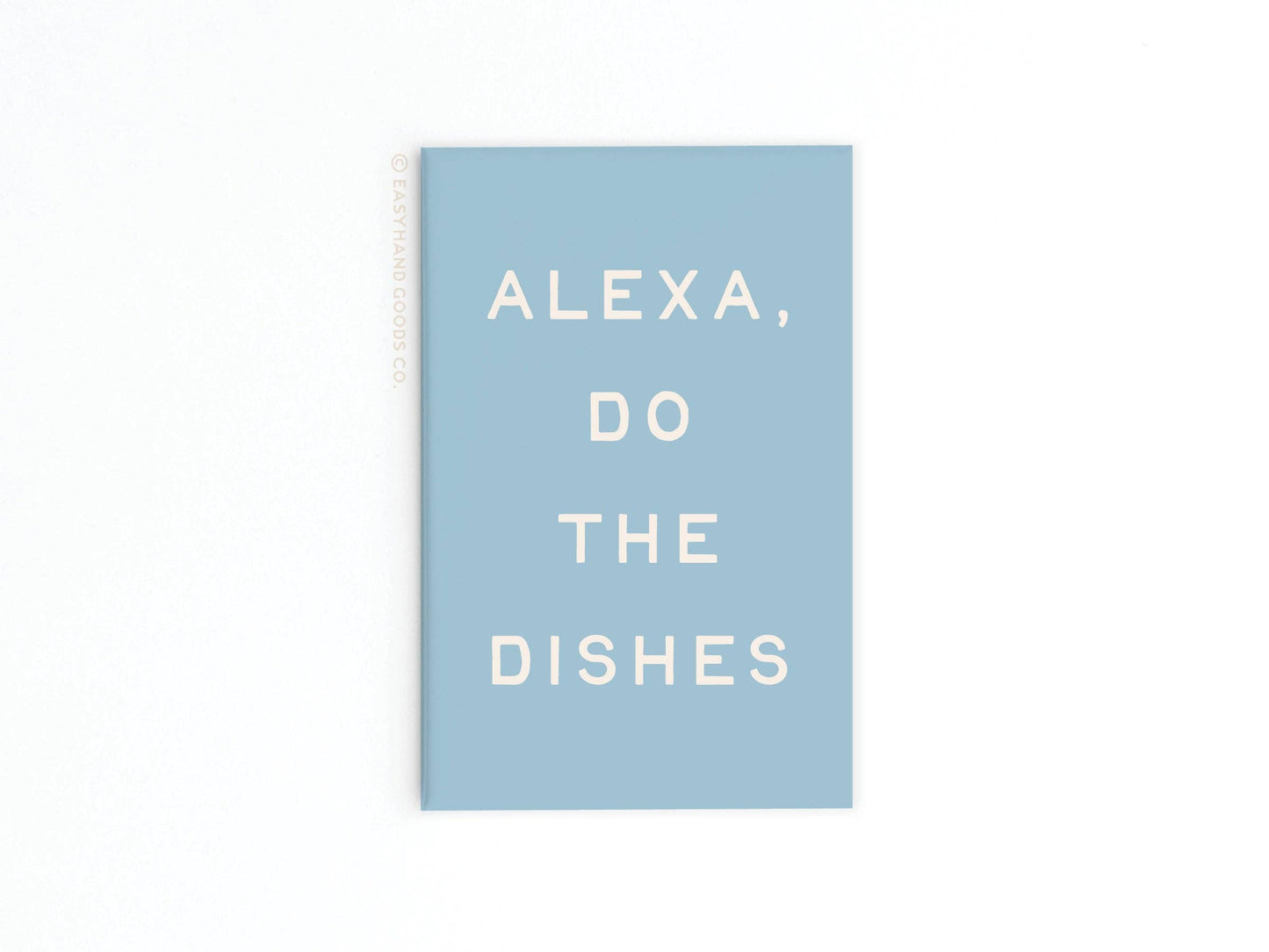 Alexa Do the Dishes Refrigerator Magnet