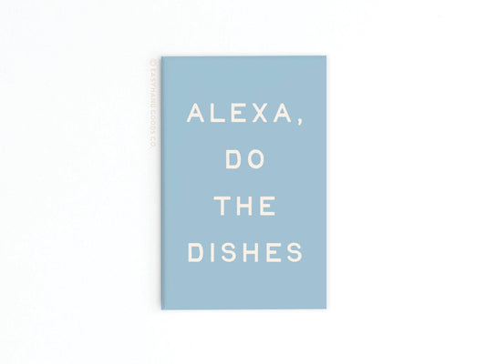 Alexa Do the Dishes Refrigerator Magnet