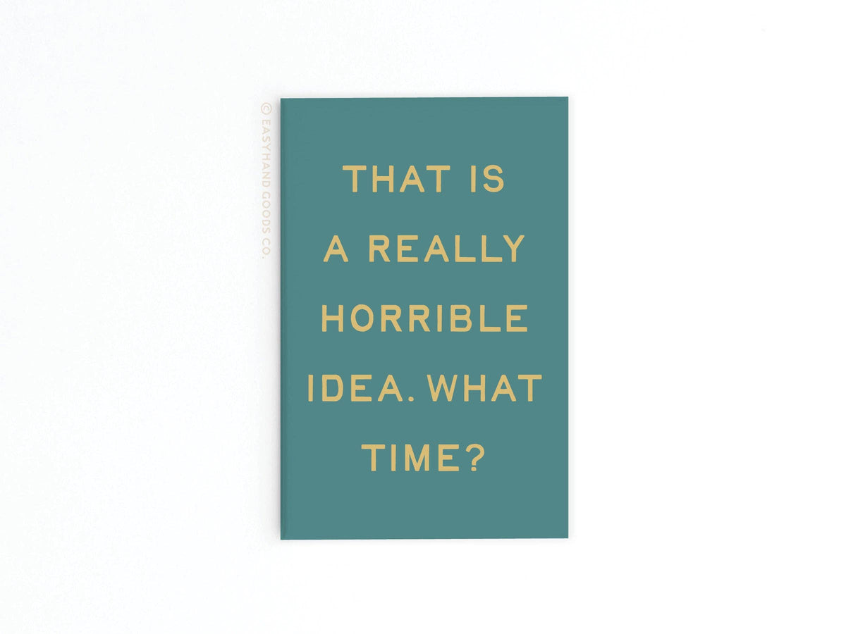 Really Horrible Idea Refrigerator Magnet