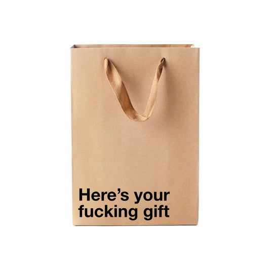 "Here's your fucking gift" Funny Gift Bag