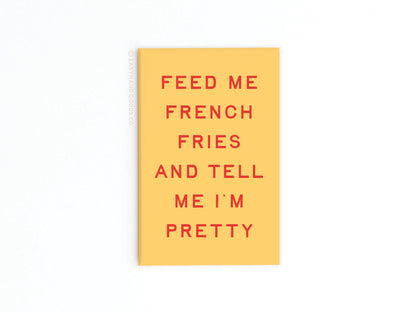 Feed Me French Fries Refrigerator Magnet