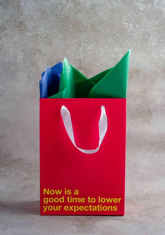 "Lower your expectations" Gift Bag