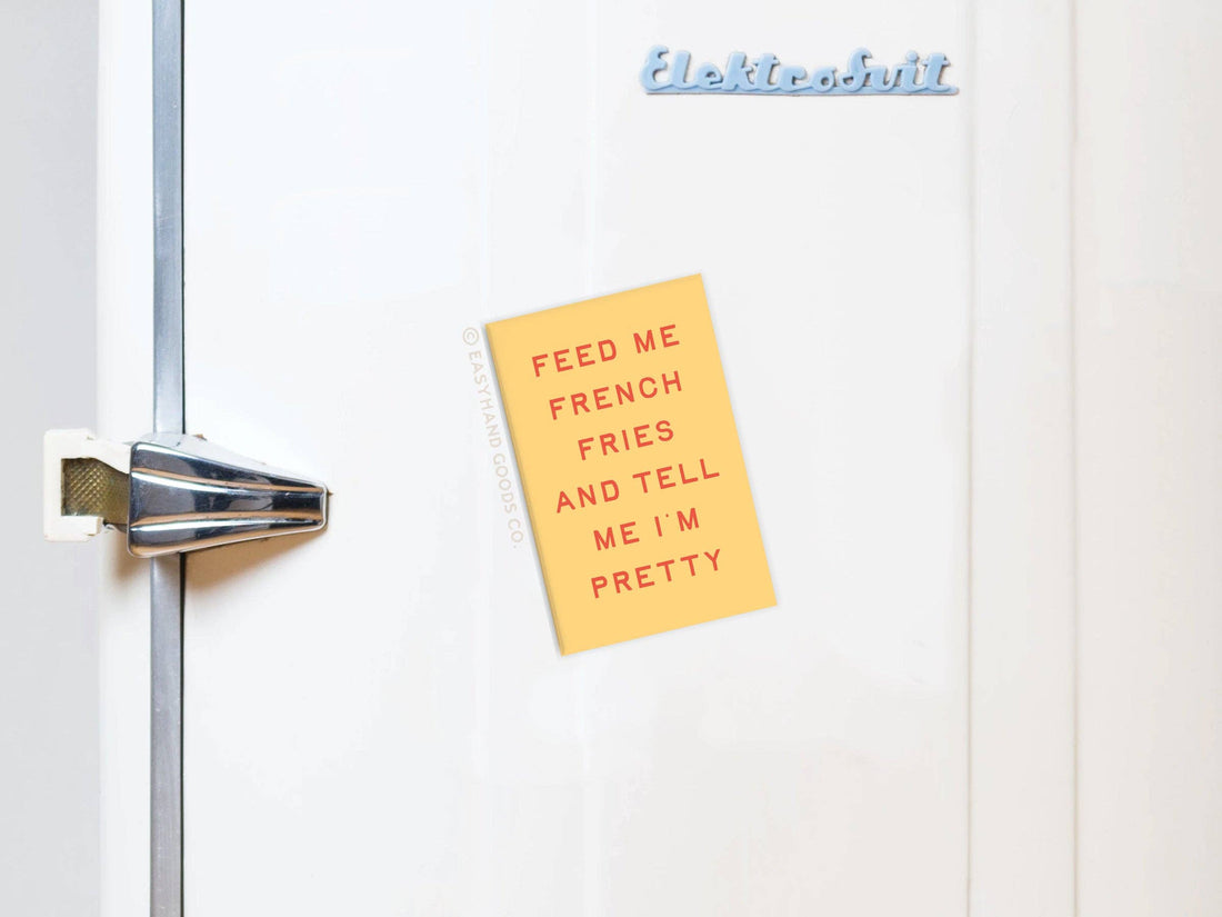 Feed Me French Fries Refrigerator Magnet