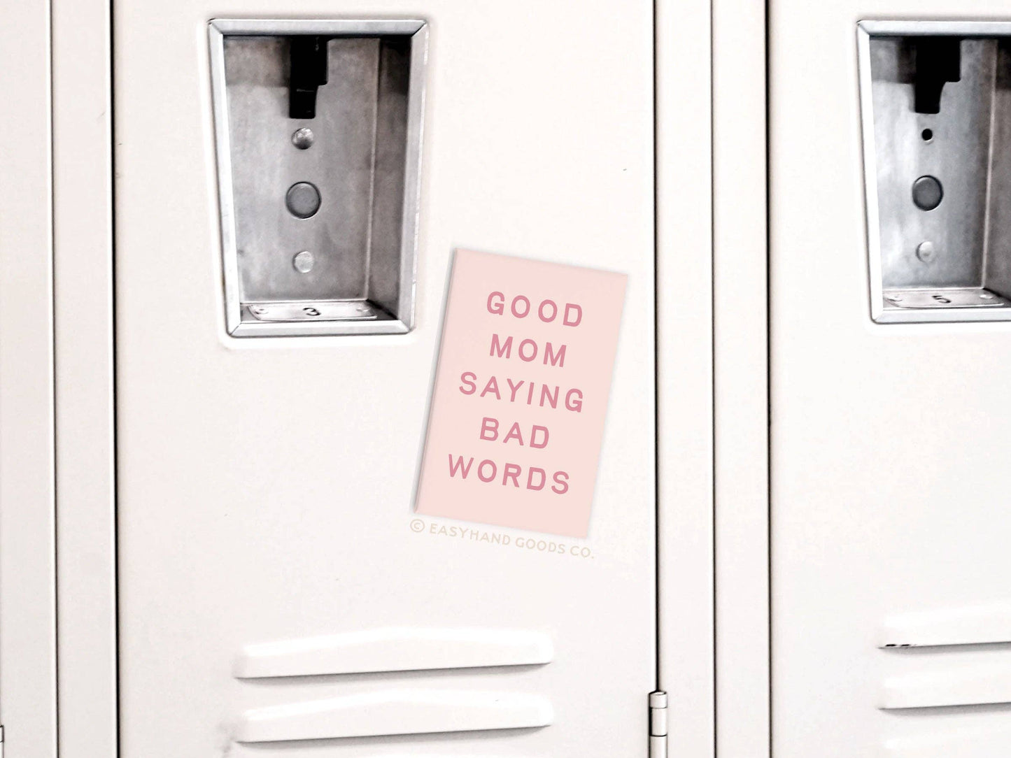 Good Mom Saying Bad Words Refrigerator Magnet