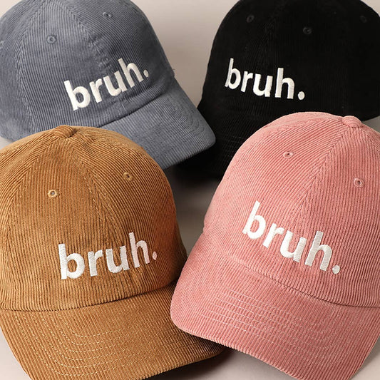 Bruh Lettering Embroidered Corduroy Cap