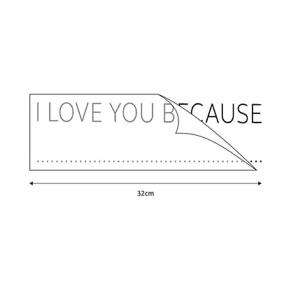 I Love You Because' Mirror Sticker + Pen Vinyl Decal Kit