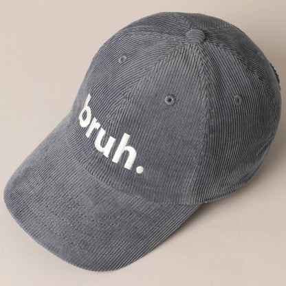 Bruh Lettering Embroidered Corduroy Cap