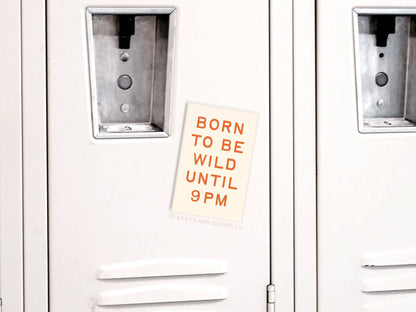 Born To Be Wild Refrigerator Magnet