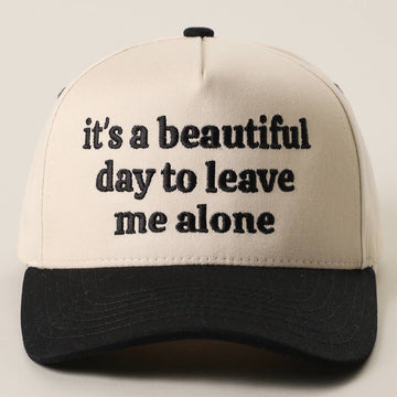 It's a Beautiful Day to Leave Me Alone Trucker Hat