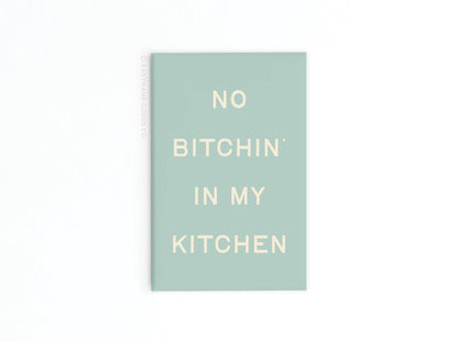 No Bitchin’ In My Kitchen Refrigerator Magnet