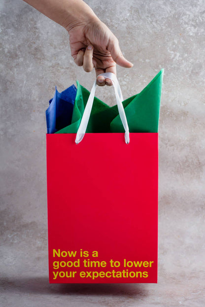 "Lower your expectations" Gift Bag