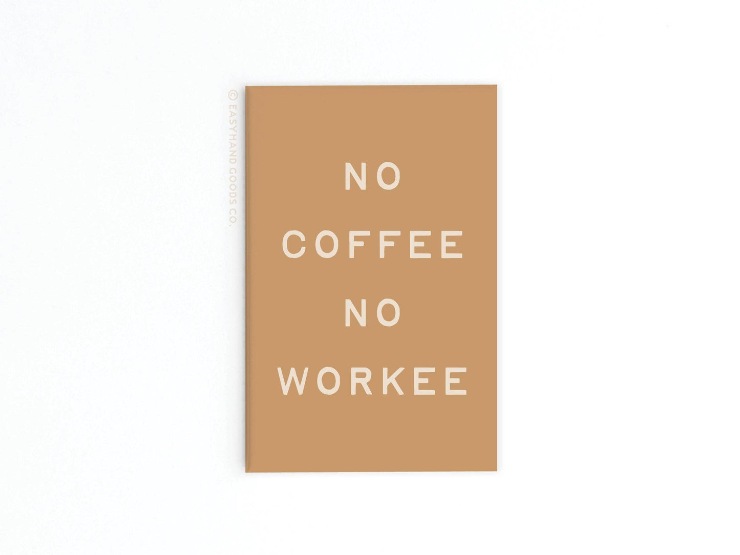 No Coffee No Workee Refrigerator Magnet