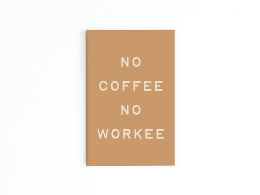 No Coffee No Workee Refrigerator Magnet