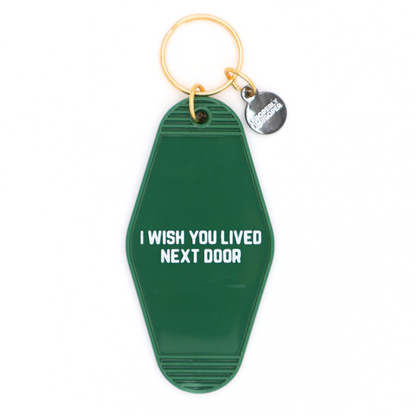 Hot Stamped Motel Keychain I Wished You Lived Next Door