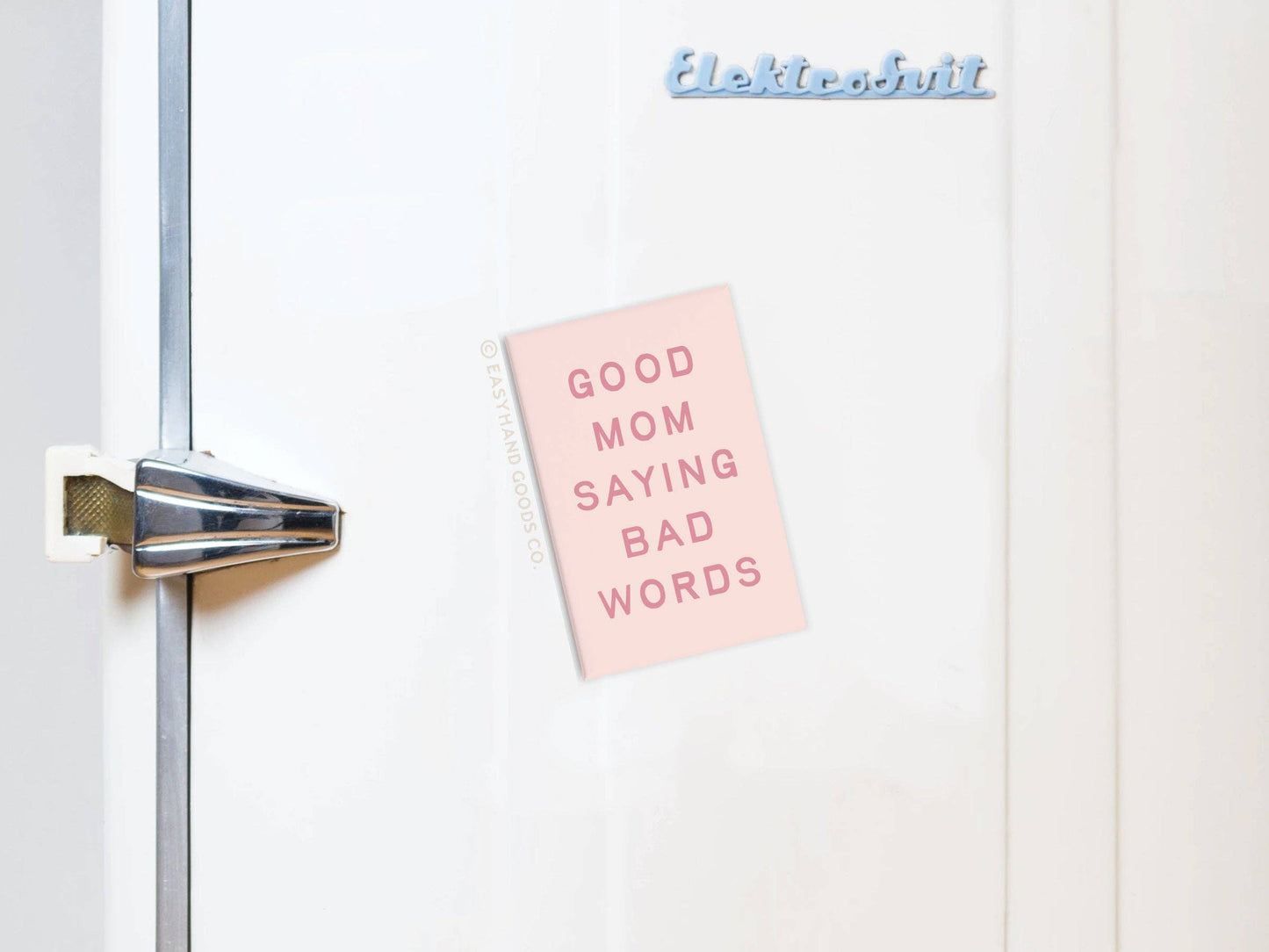 Good Mom Saying Bad Words Refrigerator Magnet
