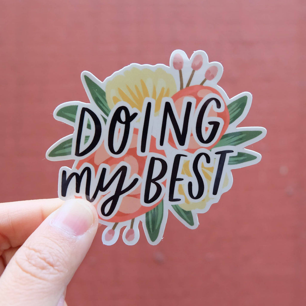 Doing My Best Vinyl Sticker