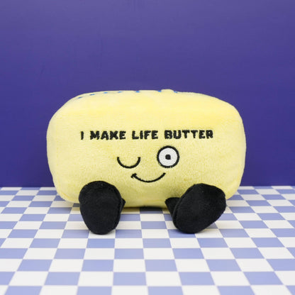 “I Make Life Butter” Butter Plush
