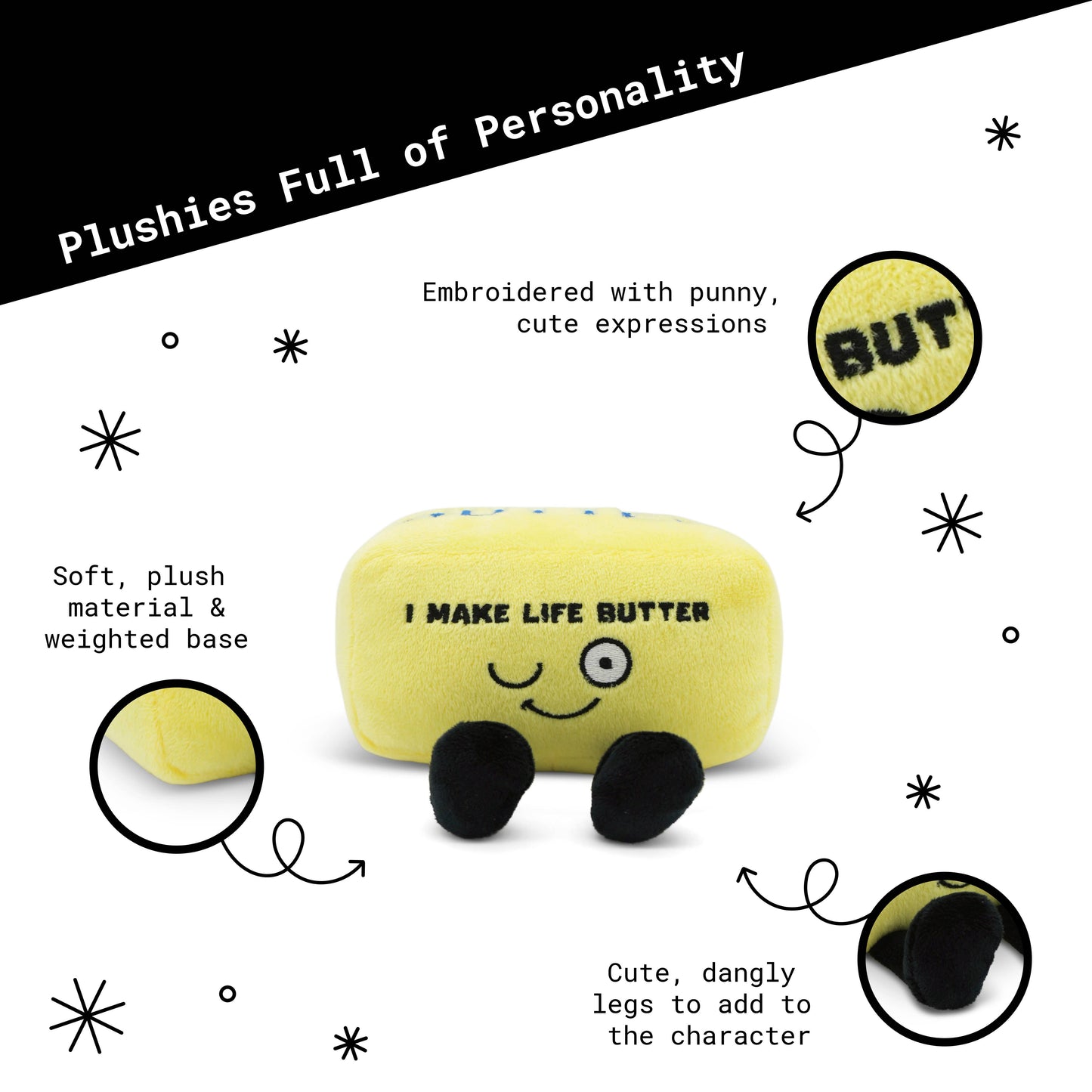 “I Make Life Butter” Butter Plush