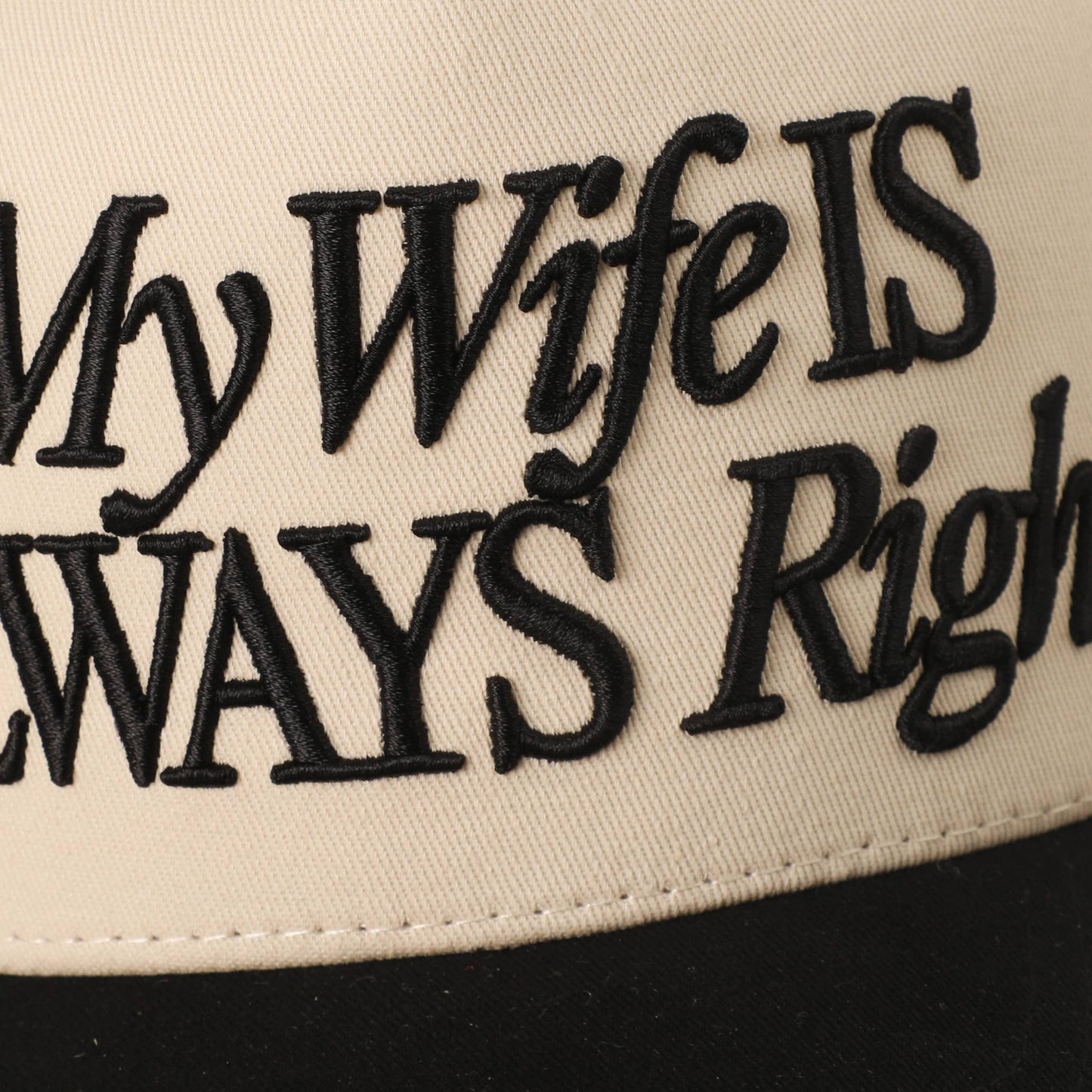 My Wife Is Always Right 3D Embroidery Two-Tone Trucker Hat