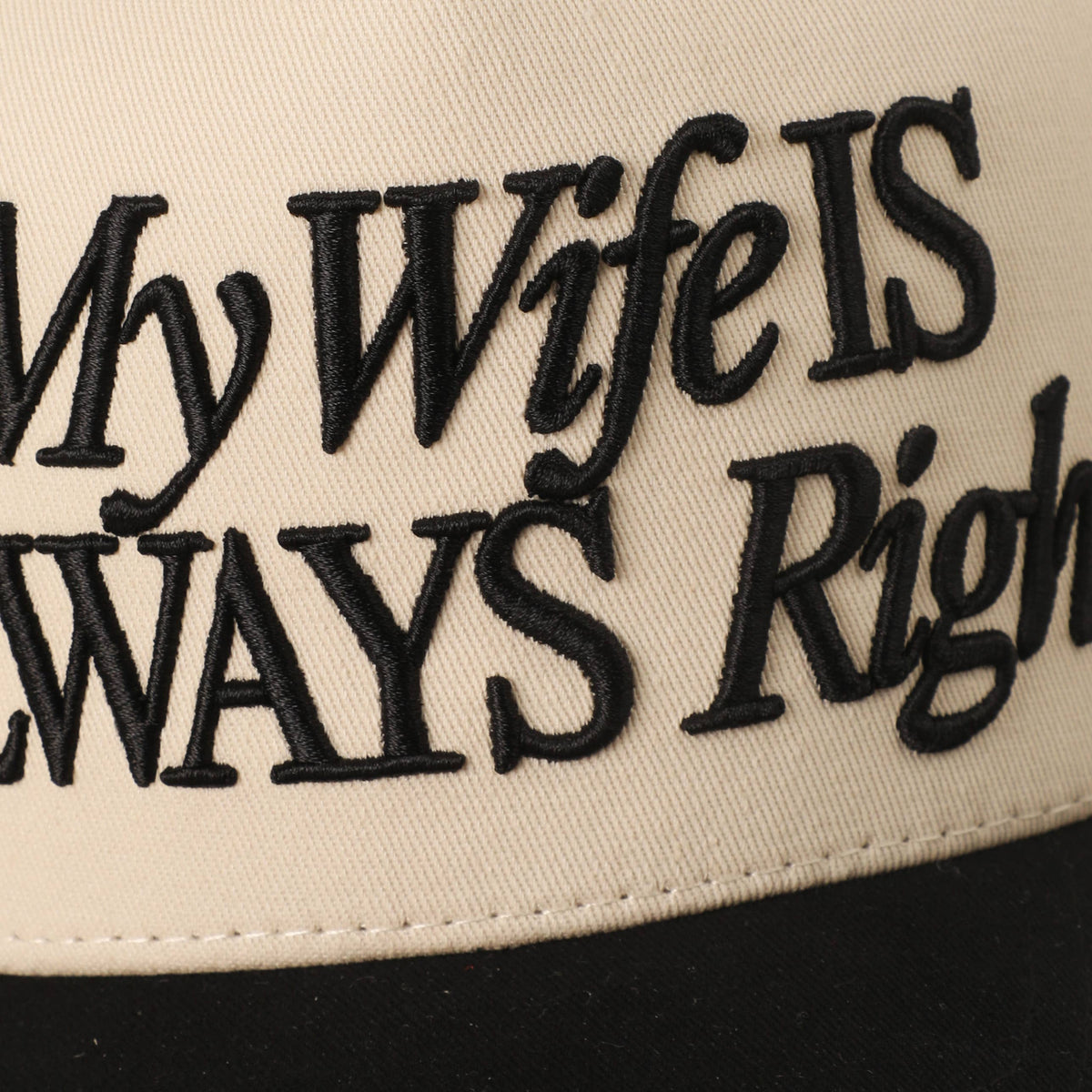 My Wife Is Always Right 3D Embroidery Two-Tone Trucker Hat