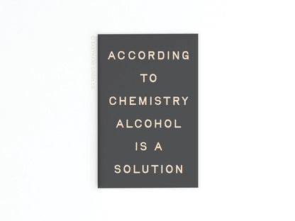 Alcohol Is a Solution Refrigerator Magnet