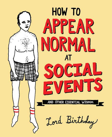 How to Appear Normal at Social Events by Lord  Birthday