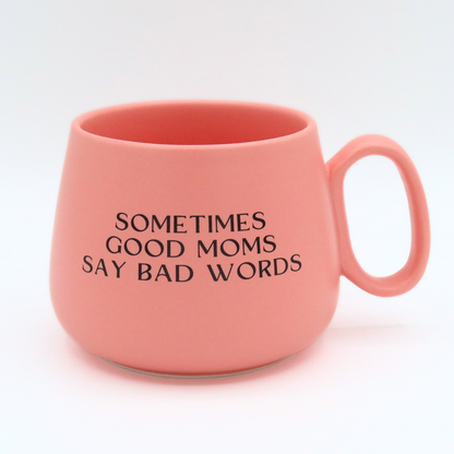 Jumbo Cappuccino Mug Sometimes Good Moms Say Bad Words