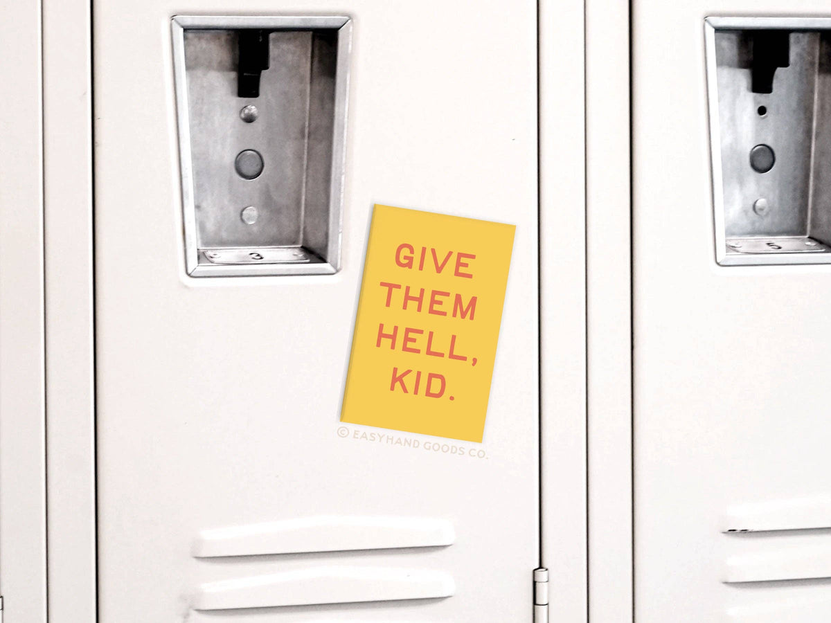 Give Them Hell Kid Refrigerator Magnet