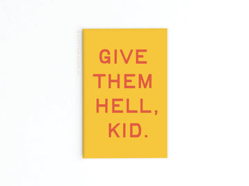 Give Them Hell Kid Refrigerator Magnet