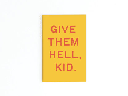 Give Them Hell Kid Refrigerator Magnet