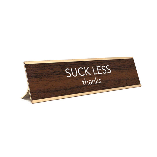 "Suck Less Thanks"  (Brown w/Gold Colored Frame)