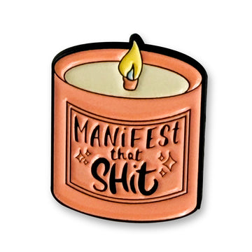 Manifest that shit Pin
